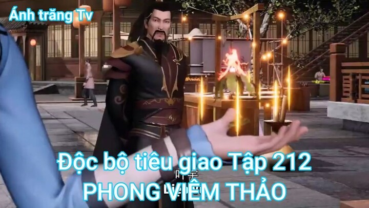 Độc bộ tiêu giao Tập 212-PHONG VIÊM THẢO