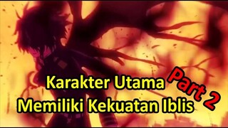 10 Anime Karakter Utama Memiliki Kekuatan Iblis (Demon Power)