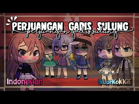 [ perjuangan g4dis sulung ] Gacha Life Indonesia || Full movie