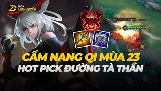 Cẩm Nang Qi Mùa 23 - HOT PICK ĐƯỜNG TÀ THẦN | Box Liên Quân