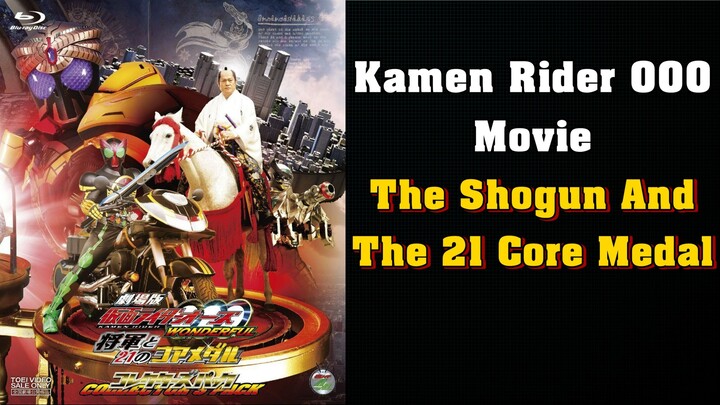 [Vietsub] Kamen Rider OOO Movie: The Shogun And The 21 Core Medal | Cre: Unmei Fansub