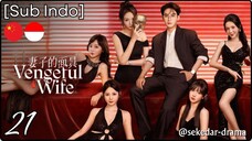 [Sub Indo] Vengeful Wife – Eps. 21 (2025)