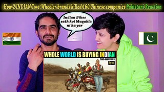 How 2 INDIAN Two-Wheeler brands killed 160 Chinese companies | Pakistani Reaction On indian Bikes