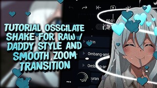 [Tutorial AMV] Alight Motion Smooth Raw / Daddy Oscillate Shake & Smooth Zoom Transition