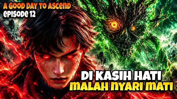 KING GEMBEL PENGHANCUR PARA DEWA!  ALUR CERITA A GOOD DAY TO ASCEND EPISODE 12