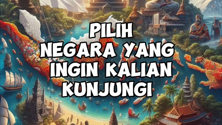 pilih negara yang kalian suka
