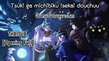 [แปลไทย] Tsuki ga Michibiku Isekai Douchuu OP - Opening Full『Gambling』by syudou (AMV)