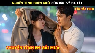 [Review Phim] Người Tình Dưới Mưa Của Bác Sĩ Đa Tài | Review Phim Hàn Hot