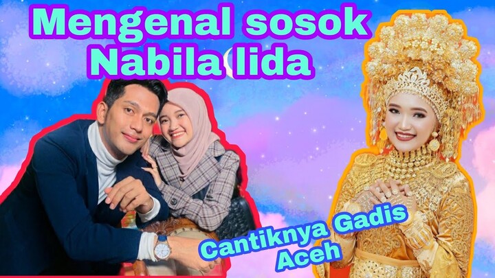 MENGENAL LEBIH DALAM SOSOK NABILA LIDA ,,!! BIODATA NABILA LIDA