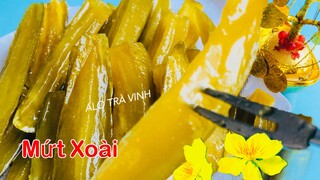 MỨT XOÀI DẺO- Cách làm Mứt vừa Dẻo lại trong ngon tuyệt cho ngày tết 2020 thêm đong đầy