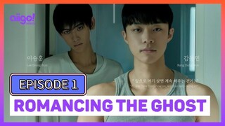 (EngSub) Romancing the Ghost Episode 1