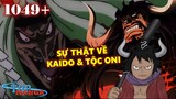 [One Piece 1049+]. Sự thật về Kaido và tộc Oni, kẻ thù mới sắp xuất hiện? #onepiece