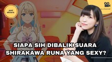 Siapa Sih Pengisi Suara Karakter Shirakawa Runa Yang Sexy??