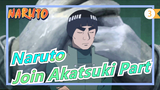 [Naruto] Rock Lee's Springtime of Youth, Join Akatsuki Part_3