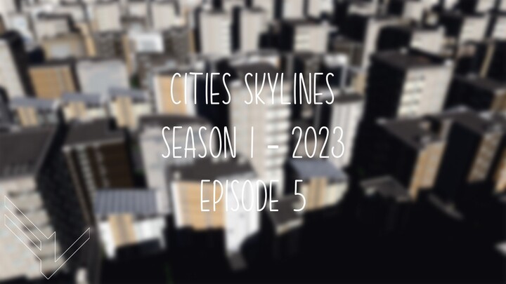 Cities Skylines - Just some random city building (Episode 5)