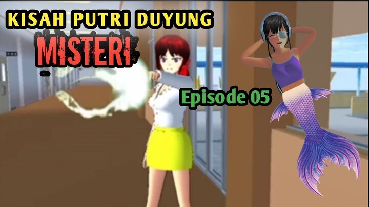 KISAH MISTERI PUTRI DUYUNG !!!🧜 EPISODE 05