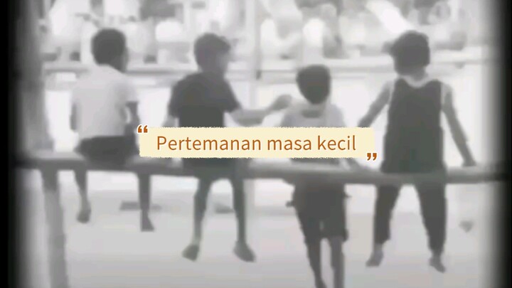 Teman masa kecil