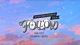 SEVENTEEN FOLLOW AGAIN TO INCHEON D1 + Special Clips