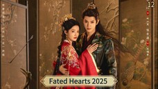 [ SUB INDO ] Fated Hearts 2025 Ep 12