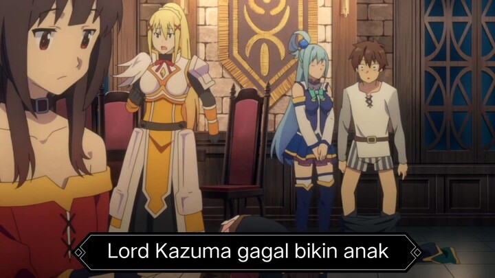 #KompetisiKreasiUnggahan4, gara - gara ini rencana Lord Kazuma gagal