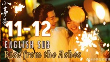 {ENG SUB} Rise from the Ashes | Eps 11-12 | Cdrama 2024