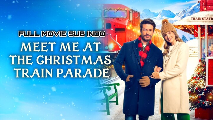 The Christmas Train Parade 2023 SUB INDO