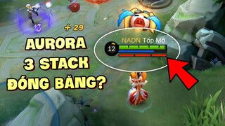 Tốp Mỡ | AURORA VỚI 3 STACK NỘI TẠI??? ĐÓNG BĂNG LÀ DỄ! | MLBB
