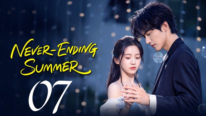 NEVER ENDING SUMMER - EPISODE 7 [ENG SUB]