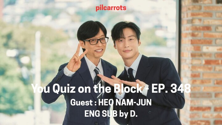 [engsub] Heo Nam Jun You Quiz on the Block - EP. 348