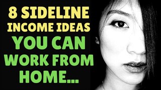 ❤️ 8 Sideline Income Ideas That You Can Work From Home