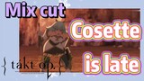 [Takt Op. Destiny]  Mix cut | Cosette is late