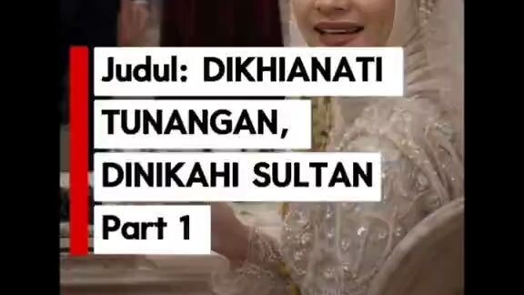 DIKHIANATI TUNANGAN DINIKAHI SULTAN part 1