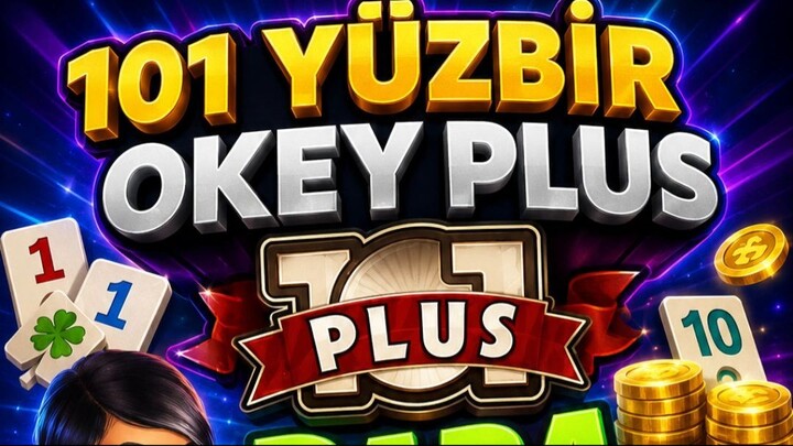 101 Yüzbir Okey Plus Çip Hilesi