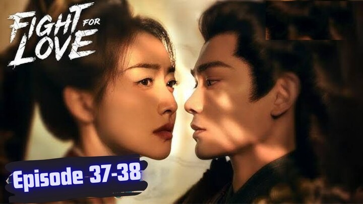 Fight for Love Episode 37-38 Subtitle Bahasa Indonesia
