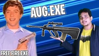 FREE FIRE.EXE - AUG.EXE