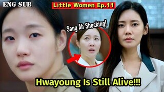 Little Women Episode 11 || Hwayong Is Still Alive And Shocking Everyone!!