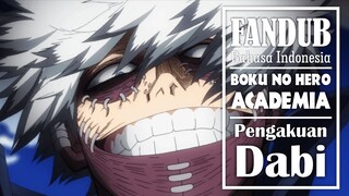 [FANDUB INDO] Pengakuan Anak Hilang - Dabi | Boku no Hero Academia