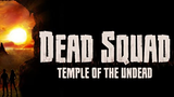 dead squad (temple of the dead)