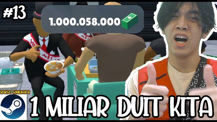 AKHIRNYA 1 MILIAR PERTAMA KITA SELAMA MENJADI TUKANG BAKSO - BAKSO SIMULATOR #13