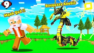 MINECRAFT PIXELMON * TẬP 9 | RỒNG THẦN RAYQUAZA ANUBIS😈 CHÚ 9 GẶP RỒNG THẦN ANUBIS SIÊU KHỔNG LỒ😄!!