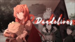 Dandelions [The Rising of the Shield Hero Edit]