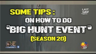 SEASON 20 | "BIG HUNT EVENT"| SOME TIPS & HOW TO DO IT - Last Day On Earth : Survival