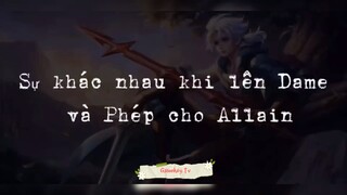 Sự khác nhau khi lên dame và phép cho Allain < Phần 1 > #gamehaynhat