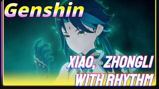 Xiao, Zhongli With rhythm