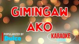 Gimingaw Ako - DULCE | Karaoke Version |🎼📀▶️