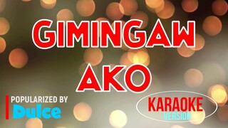 Gimingaw Ako - DULCE | Karaoke Version |🎼📀▶️