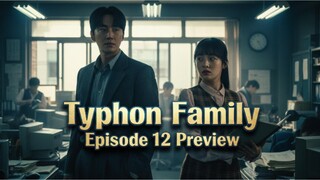Typhoon Family (2025) Episode 12 •√ Bahasa Indonesia