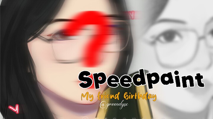 Menggambar temanku yang ulang tahun! [Speedpaint]