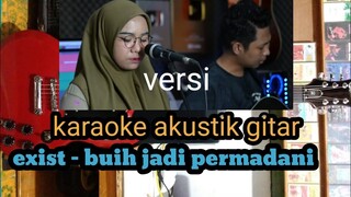 exist - buih jadi permadani (karaoke akustik)