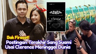 Bak Firasat! Postingan Terakhir Sang Suami, Usai Clerence Meninggal Dunia Jadi Sorotan